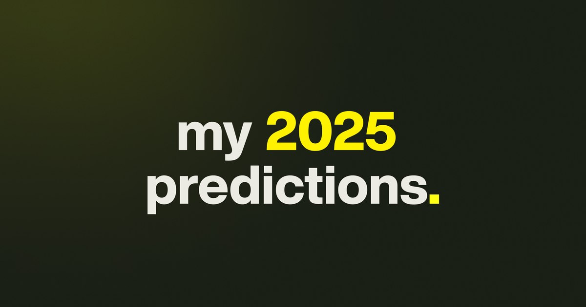 My 2025 Predictions 🔮 Daniel Freytag